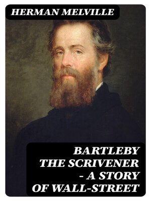 cover image of Bartleby the Scrivener — a Story of Wall-Street